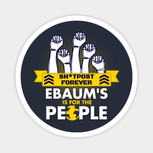 Ebaum's is for the People Magnet